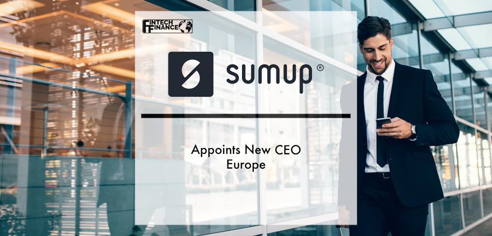 SumUp appoints new CEO Europe | Fintech Finance