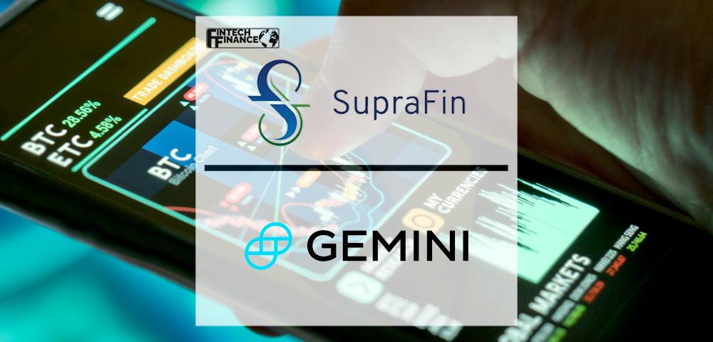 SupraFin Has Teamed Up with Gemini to Act as Exchange and Custody Provider for SupraFin's Clients | Fintech Finance