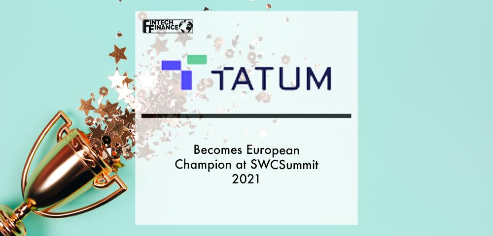 Tatum becomes European champion at SWCSummit 2021 Fintech Finance