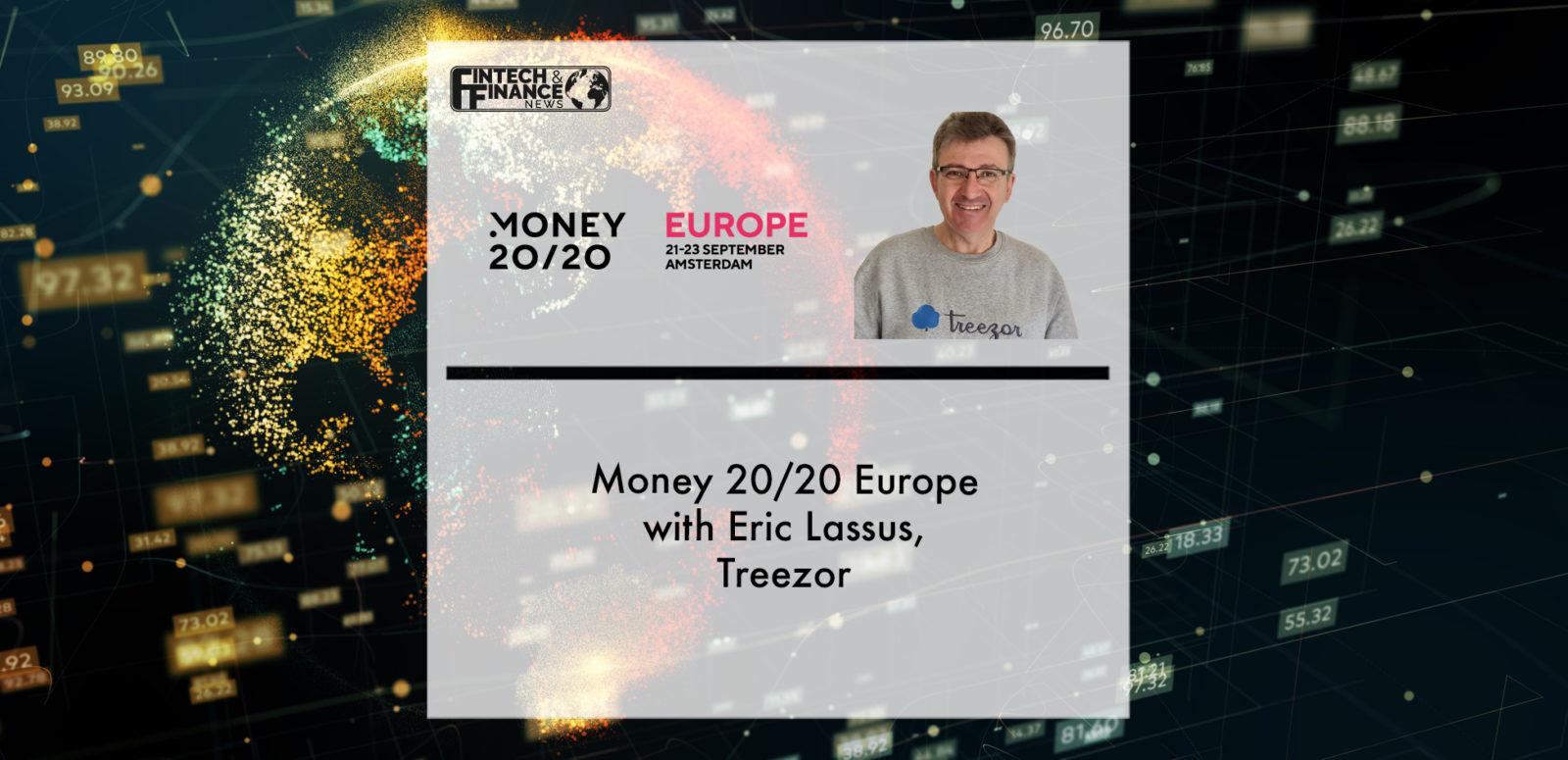 Money 20/20 Europe with Eric Lassus, Treezor | Fintech Finance