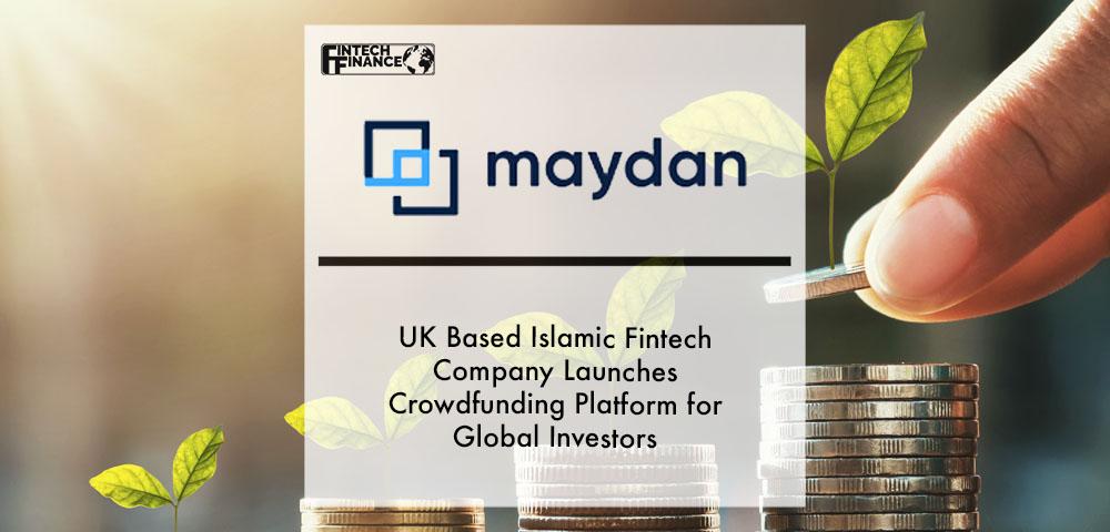 UK based Islamic Fintech Company Launches Crowdfunding Platform for Global Investors | Fintech Finance|UK based Islamic Fintech Company Launches Crowdfunding Platform for Global Investors | Fintech Finance