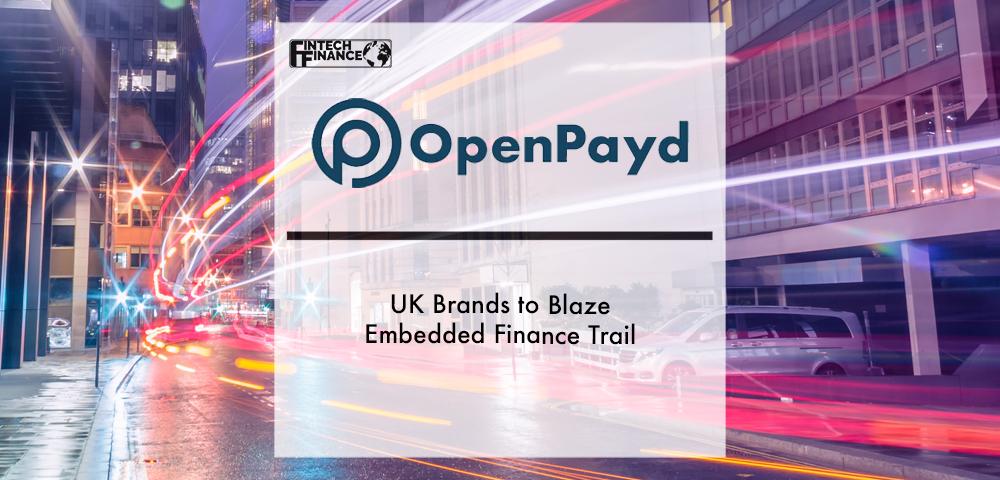 UK brands to blaze embedded finance trail | Fintech Finance