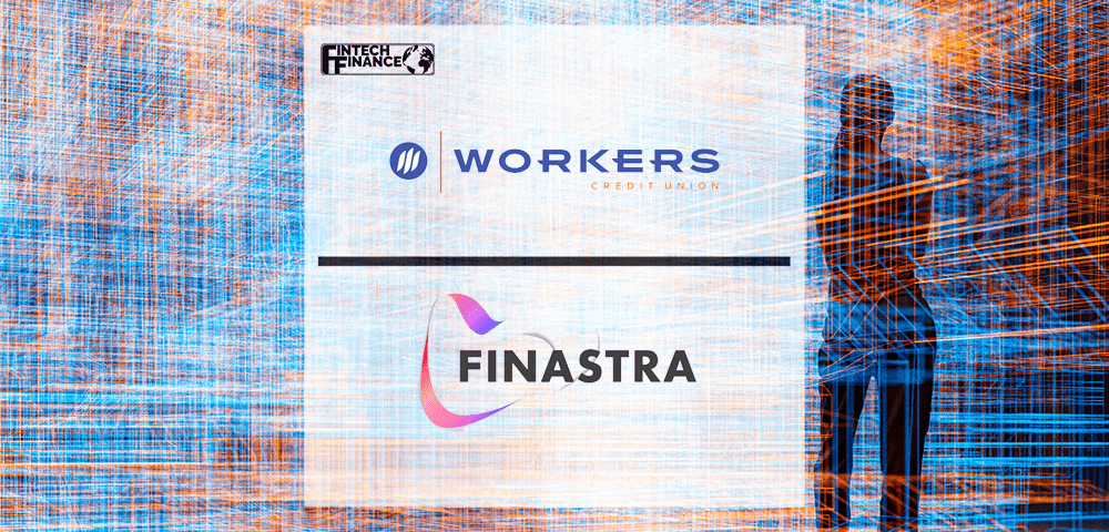Workers Credit Union Selects Finastra to Power Innovation and Position for Growth | Fintech Finance