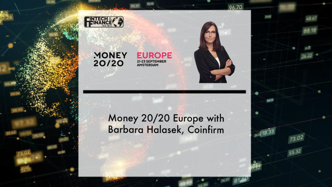 Money 20/20 Europe with Barbara Halasek, Coinfirm | Fintech Finance