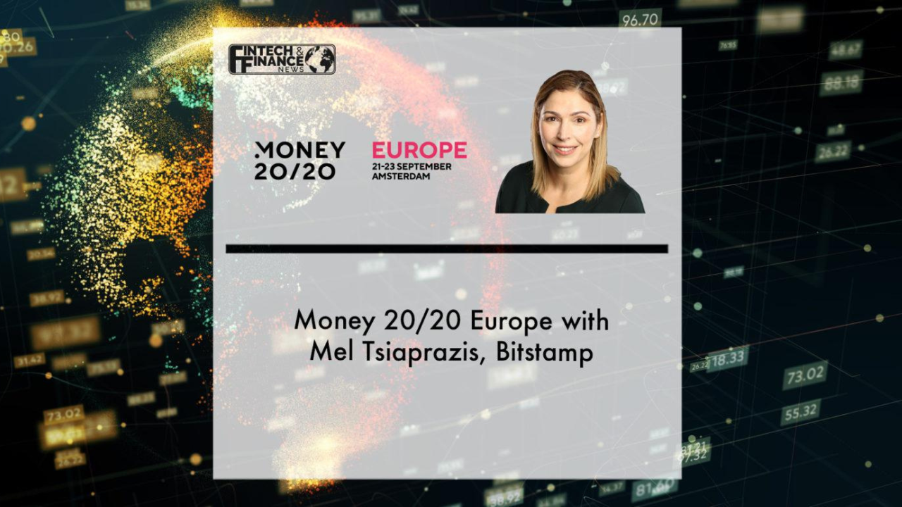 Money 20/20 Europe with Mel Tsiaprazis, Bitstamp | Fintech Finance