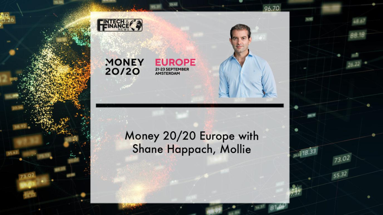 Money 20/20 Europe with Shane Happach, Mollie | Fintech Finance
