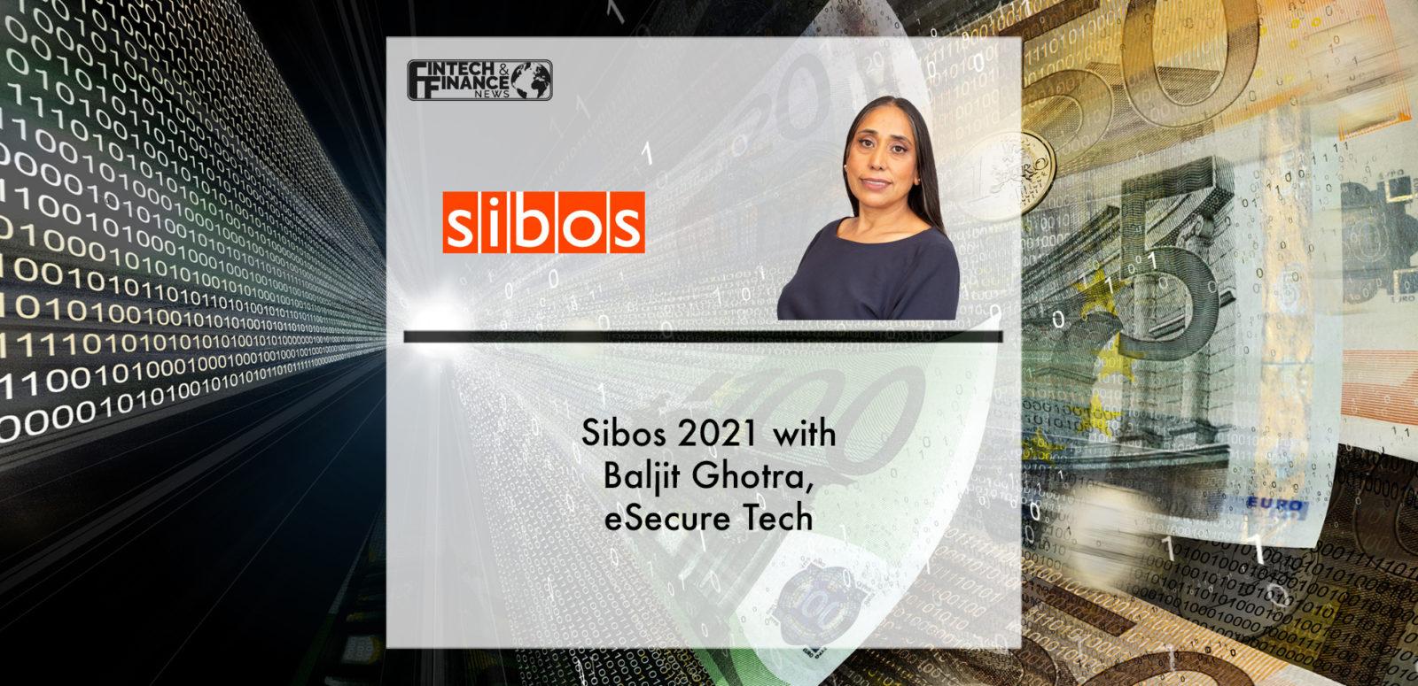 Sibos 2021 with Baljit Ghotra, eSecure Tech | Fintech Finance