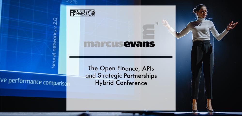 The Open Finance, APIs and Strategic Partnerships Hybrid Conference