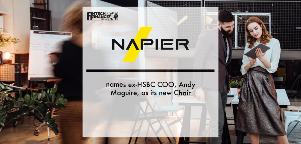Napier names ex-HSBC COO, Andy Maguire, as its new Chair | Fintech Finance