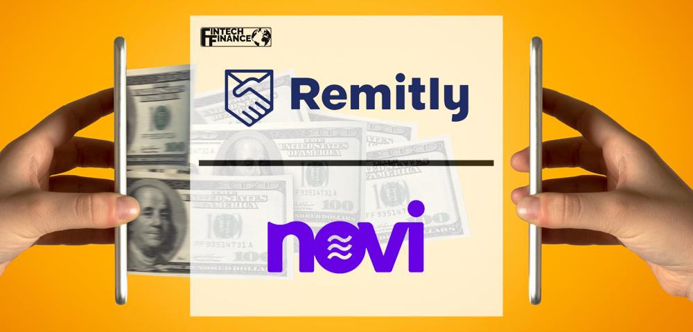 Remitly Announces New Partnership With Novi For The Pilot Of Its Digital Wallet | Fintech Finance