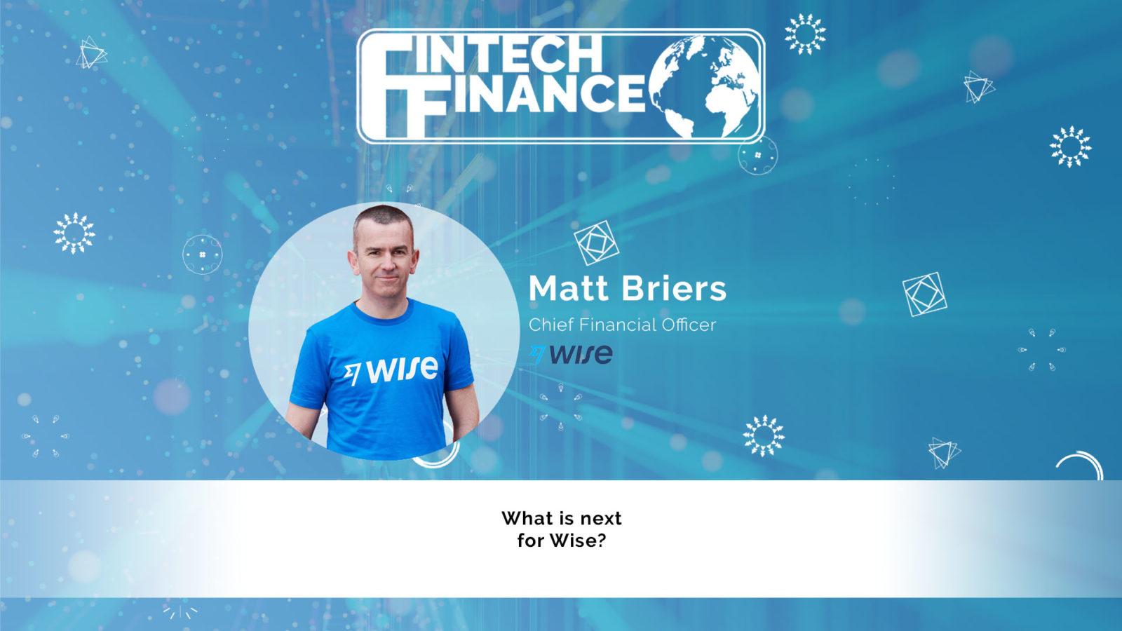 Matt Briers, Wise - What is next for Wise?