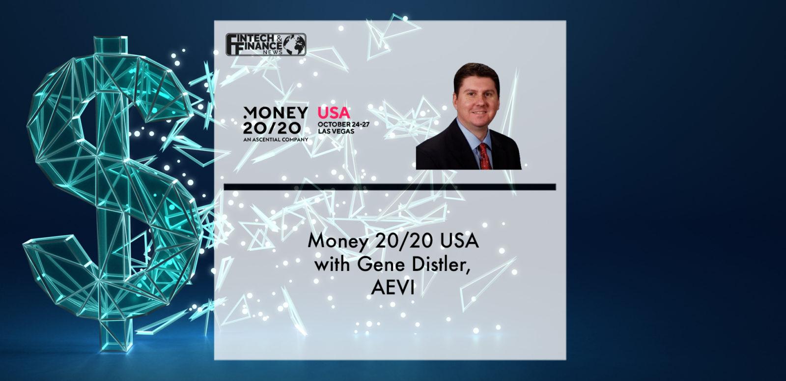 Money 20/20 USA with Gene Distler, Aevi | Fintech Finance