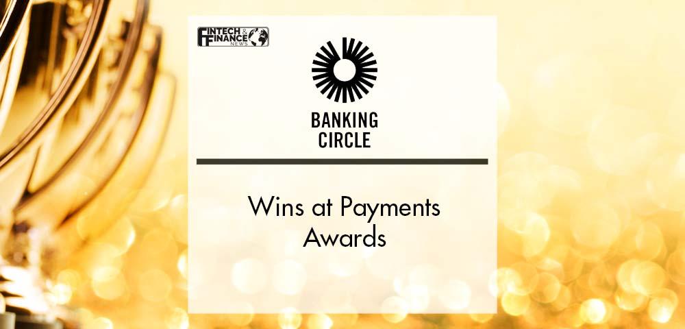 Banking Circle wins at Payments Awards | Fintech Finance