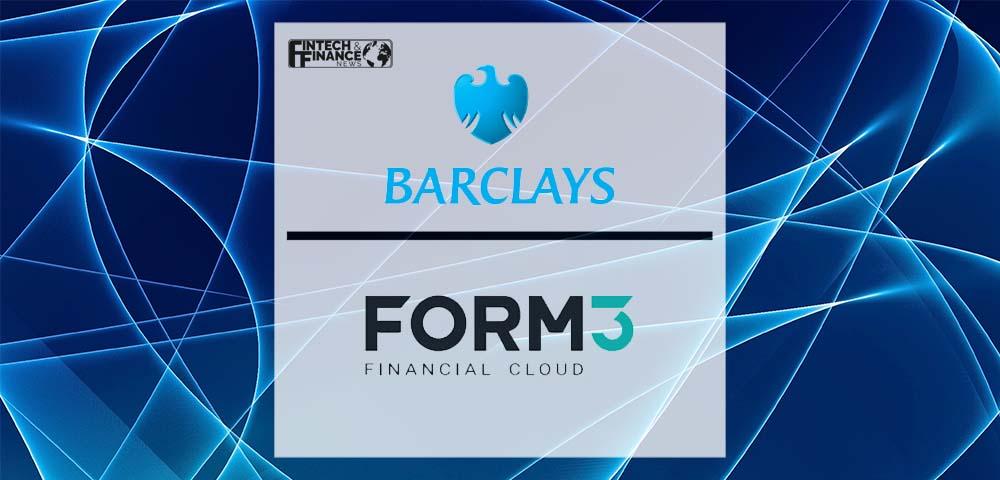 Barclays and Form3 Provide Fintech Customers With SEPA Credit Transfer Payment Scheme | Fintech Finance