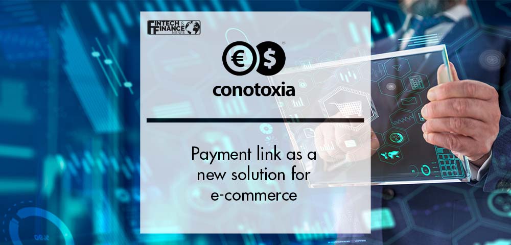 Conotoxia Pay: payment link as a new solution for e-commerce | Fintech Finance