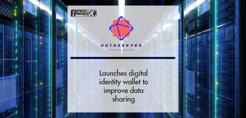 Datakeeper launches digital identity wallet to improve data sharing | Fintech Finance
