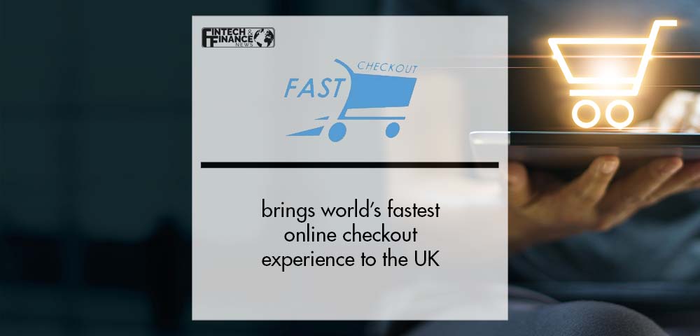 brings world’s fastest online checkout experience to the UK | Fintech Finance