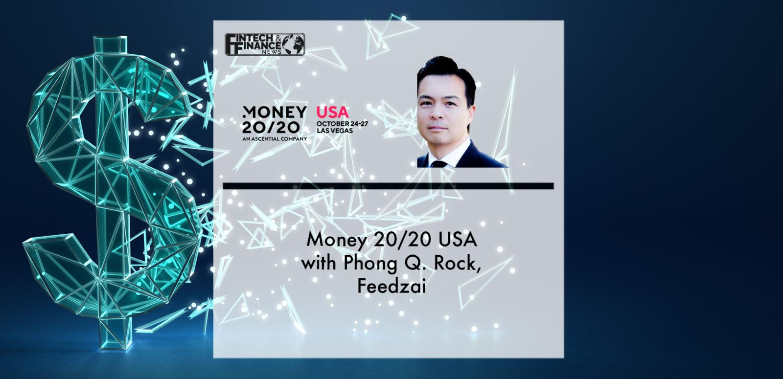 Money 20/20 with Phong Q. Rock, Feedzai | Fintech Finance