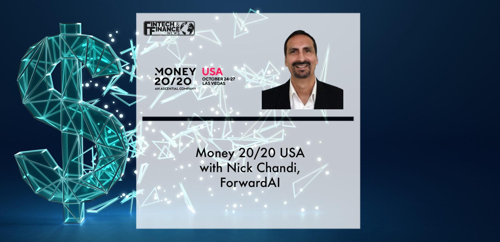 Money 20/20 USA with Nick Chandi, ForwardAI | Fintech Finance