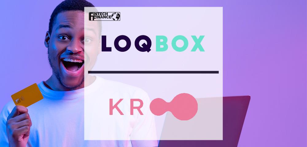 LOQBOX Partners With New, Social Bank, Kroo | Fintech Finance