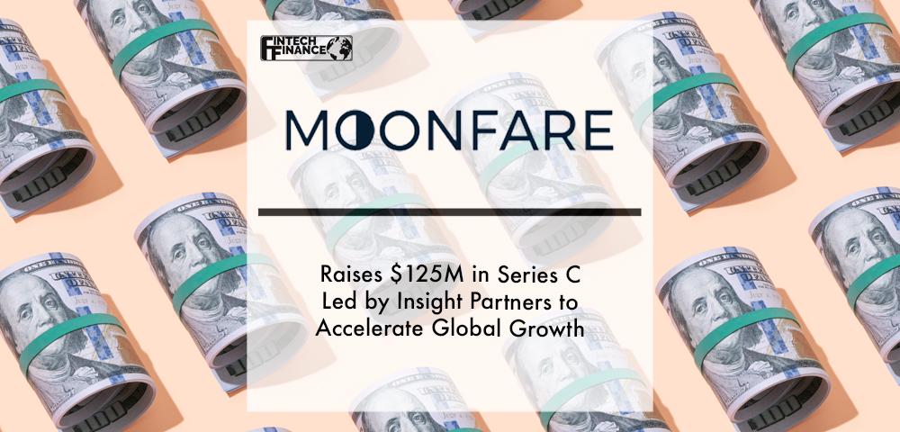 Moonfare raises $125M in Series C led by Insight Partners to accelerate global growth | Fintech Finance