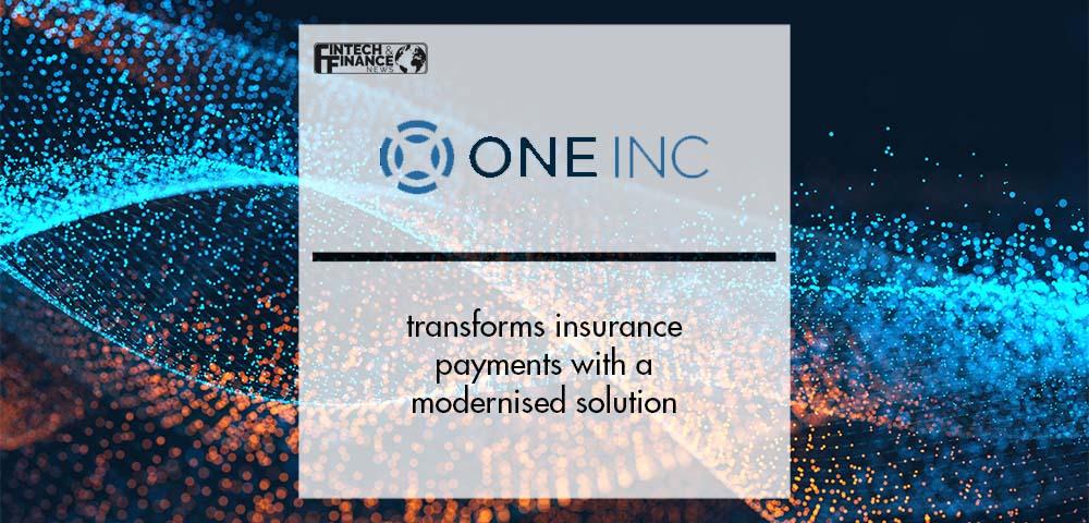 OneInc transforms insurance payments with a modernised solution | Fintech Finance