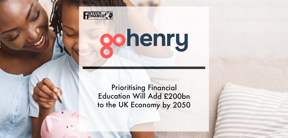 Prioritising financial education will add £200bn to the UK economy by 2050 | Fintech Finance