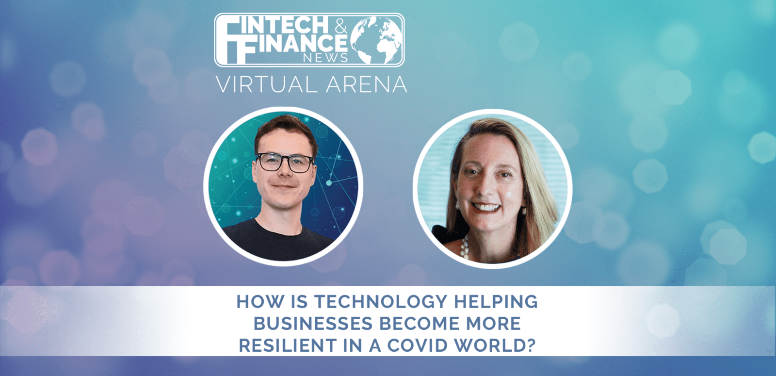 FF Virtual Arena: How is technology helping businesses become more resilient in a Covid world?