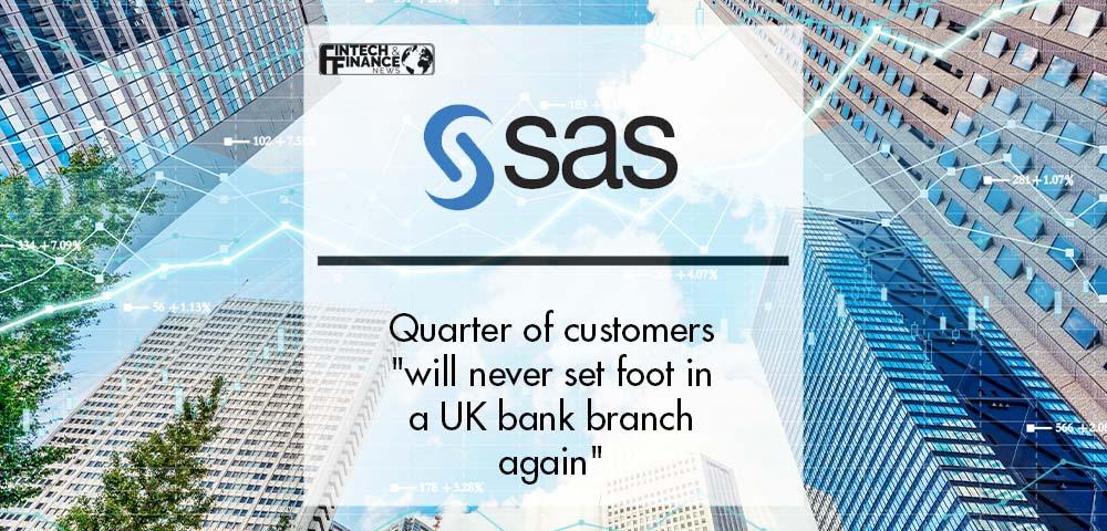 Quarter of customers will never set foot in a UK bank branch again | Fintech Finance
