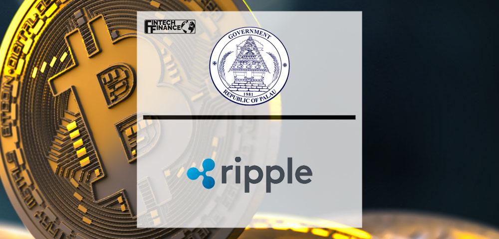 Republic of Palau Partners with Ripple to Develop Digital Currency Strategy | Fintech Finance