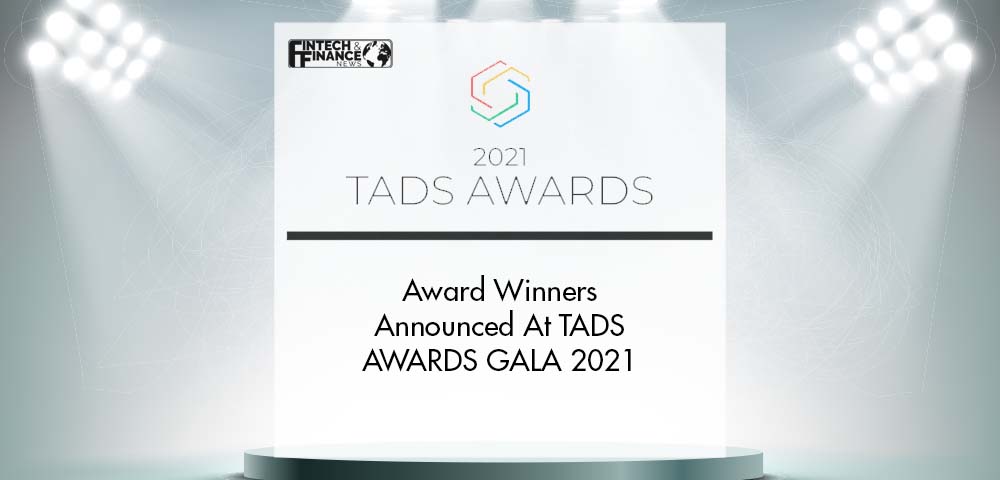 Award winners announced at TADS awards gala 2021 | Fintech Finance
