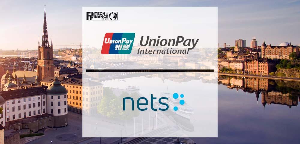 UnionPay Signs New Agreement With Nets To Expand Across The Nordics | Fintech Finance
