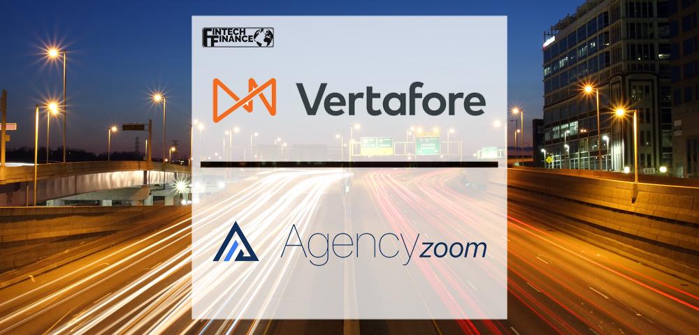 Vertafore Acquires AgencyZoom, Modernizing the Way Producers Drive New Business and Growth | Fintech Finance