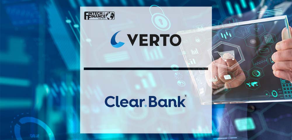 Verto and ClearBank partner to better serve UK and European SMEs | Fintech Finance