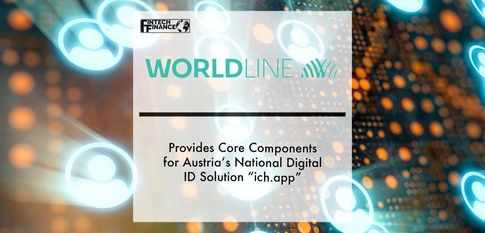 Worldline provides core components for Austria’s national digital ID solution “ich.app” | Fintech Finance