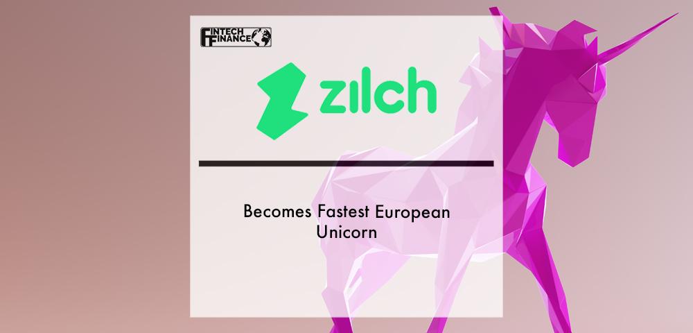 Zilch becomes fastest European Unicorn | Fintech Finance