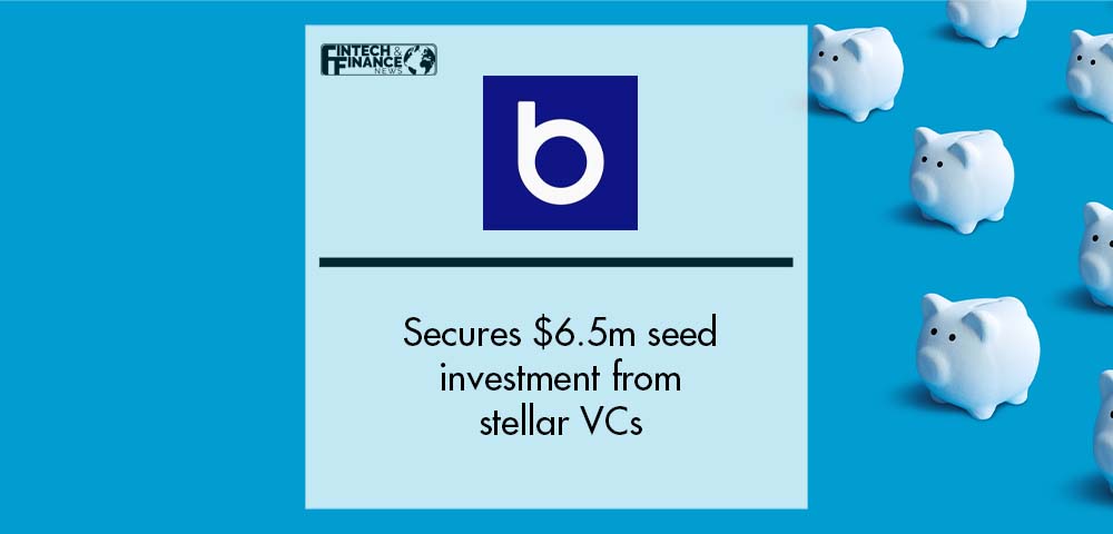 Bound secures $6.5m seed investment from stellar VCs | Fintech Finance