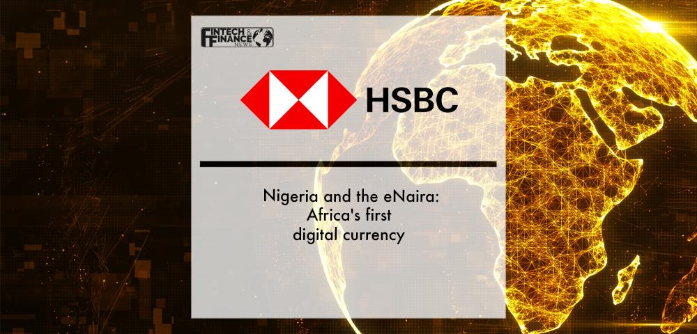 HSBC Research - Nigeria and the eNaira: Africa's first digital currency | Fintech Finance