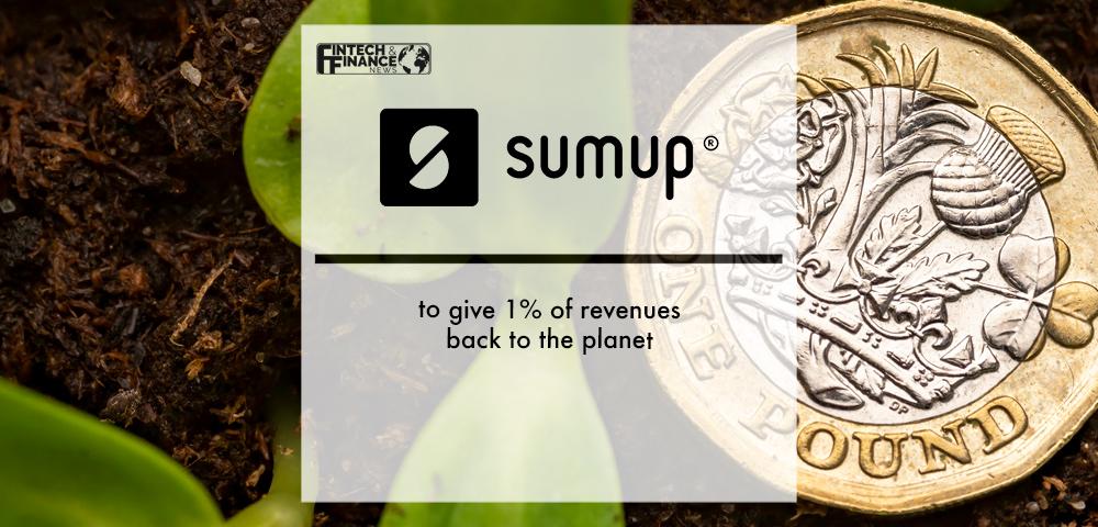 SumUp to give 1% of revenues back to the planet | Fintech Finance