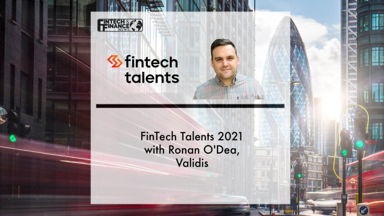Fintech Talents 2021 with Ronan O'Dea, Validis | Fintech Finance