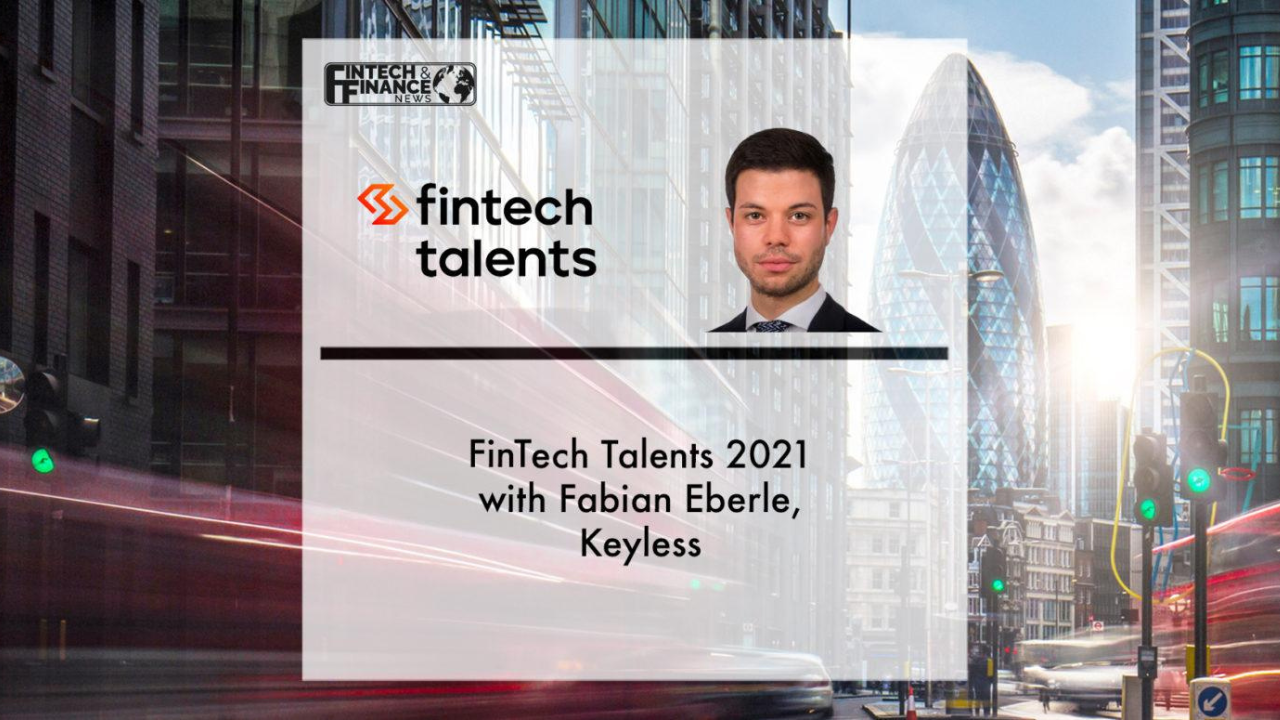 Fintech Talents 2021 with Fabian Eberle, Keyless | Fintech Finance