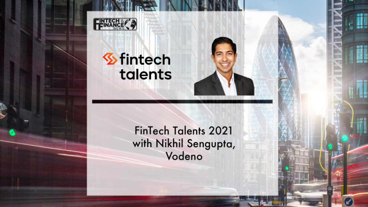 Fintech Talents 2021 with Nikhil Sengupta, Vodeno | Fintech Finance