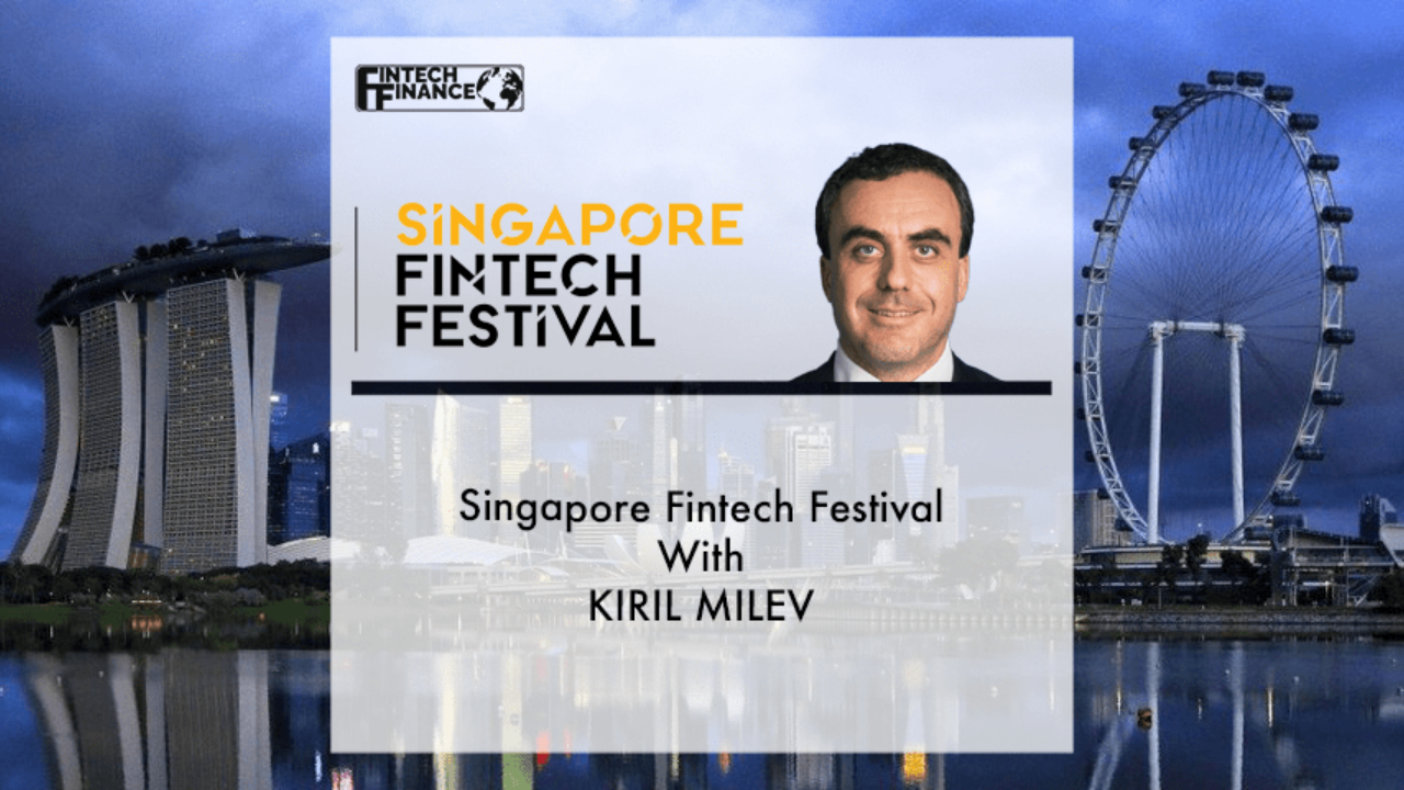 60 Seconds at Singapore Fintech Festival with Kiril Milev, Netcetera | Fintech Finance