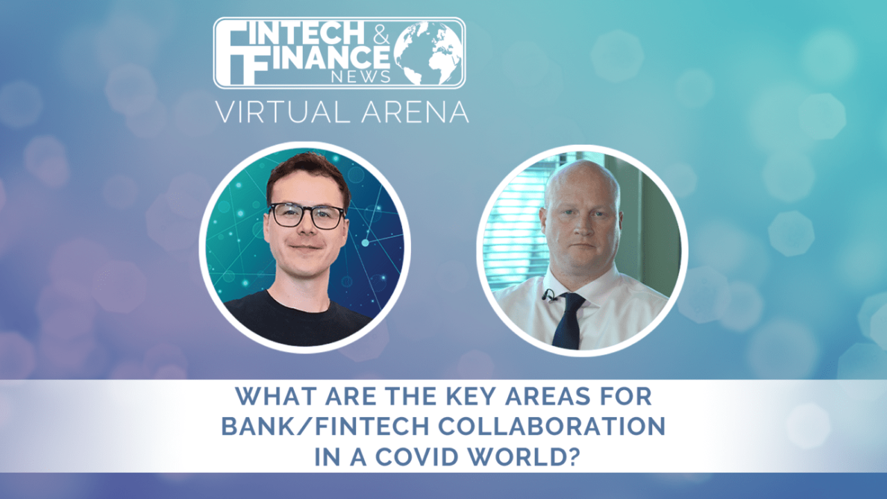 FF Virtual Arena: What Are The Key Areas For Bank/Fintech Collaboration in a COVID World?