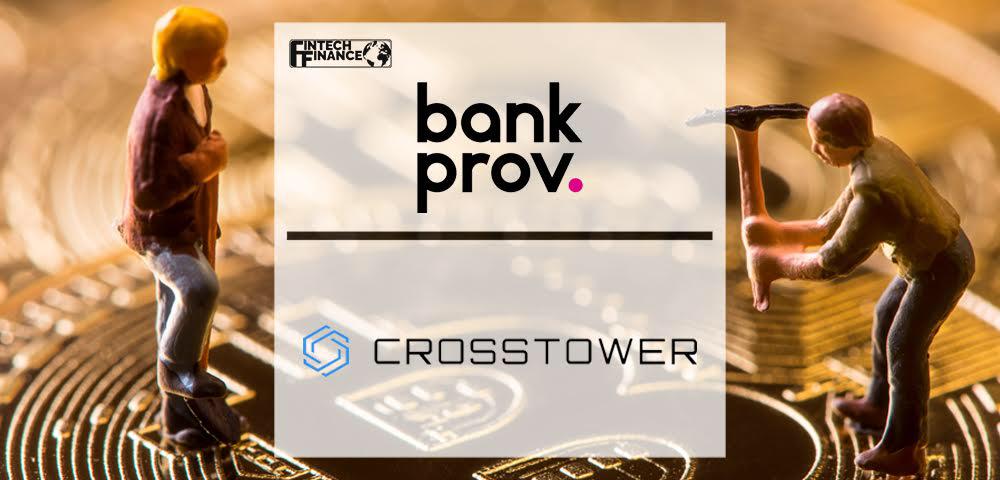 BankProv Partners with CrossTower to Offer a Crypto Lending Platform | Fintech Finance