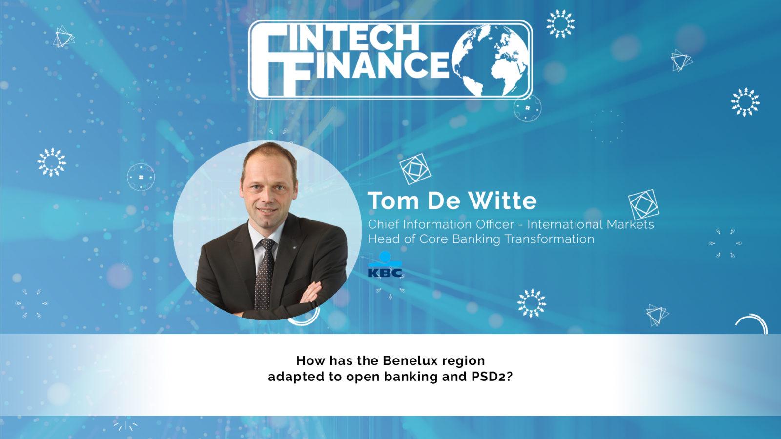 Tom De Witte, KBC Bank - How has the Benelux region adapted to open banking and PSD2? | Fintech Finance