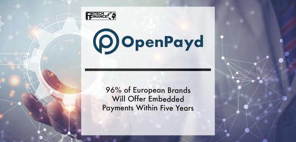 96% of European brands will offer embedded payments within five years | Fintech Finance