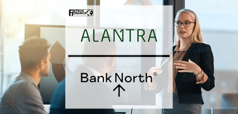 Alantra advises Bank North on senior financing facility to support new lending | Fintech Finance
