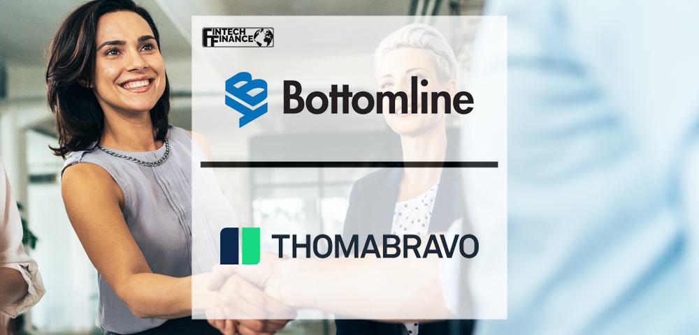 Bottomline to be Acquired by Thoma Bravo for $2.6 Billion | Fintech Finance