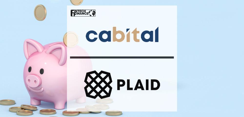 Cabital Integrates With Plaid to Simplify Deposits | Fintech Finance
